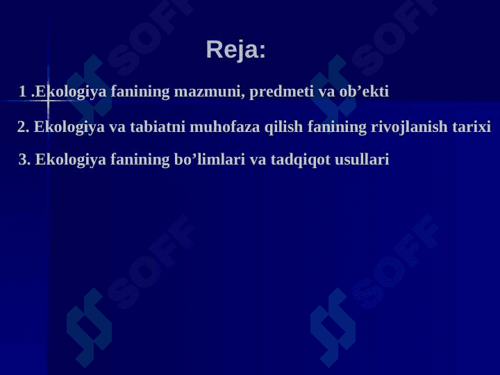 Ekologiya va tabiatni muhofaza qilish fanining predmeti, vazifalari, rivojlanish tarixi. 2
