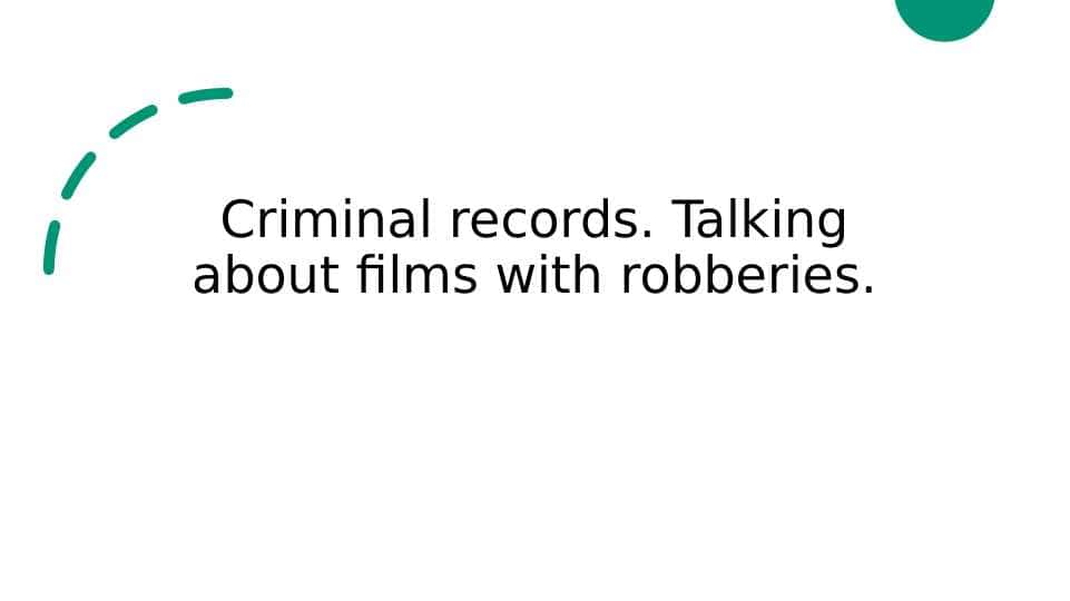 Criminal records. Talking about films with robberies_2