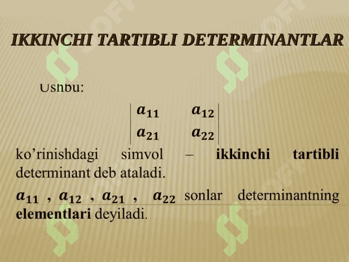 IKKINCHI VA UCHINCHI TARTIBLI DETERMINANTLAR VA ULARNING XOSSALARI 2