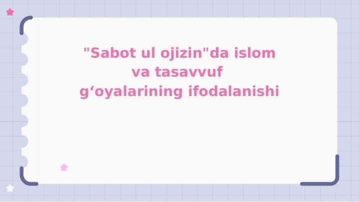 Sabot-ul ojizinda Islom va tasavvuf g'oyalarining shakillanishi