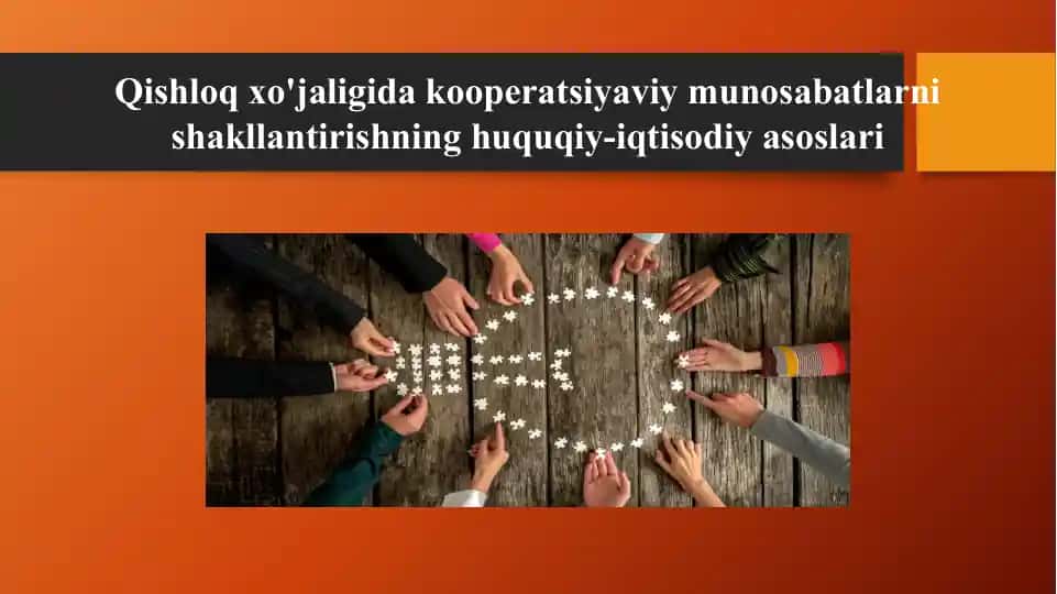 Qishloq xo'jaligi kooperatsiyaviy munosabatlarini shakllantirishning huquqiy-iqtisodiy asoslari