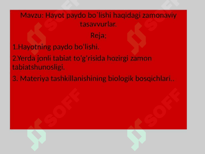 Hayot paydo bo`lishi haqidagi zamonaviy tasavvurlar. 2