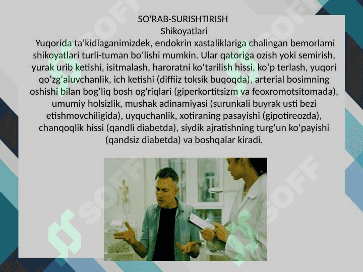 Ichki sekretsiya bezlari kasalliklarida bemorlarni so'rab surishtirish, anamnez yig’ish. Qalqonsimon bez kasalliklari simptamatologiyasi. Qandli diabet diagnostikasi 5