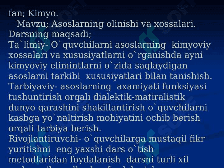 ASOSLARNING OLINISHI VA XOSSALARI. DARS ISHLANMA. 2