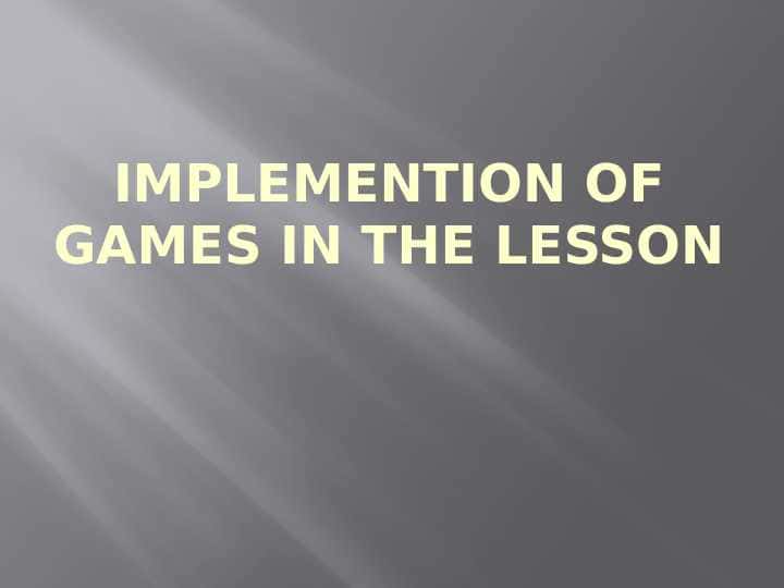Implemention of games in the lesson 1