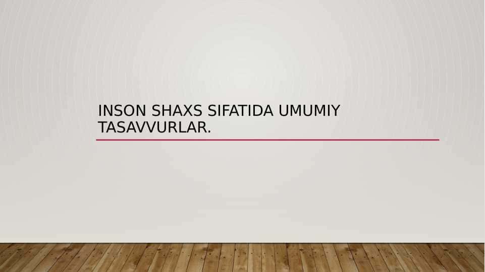 Inson shaxs sifatida umumiy tasavvurlar