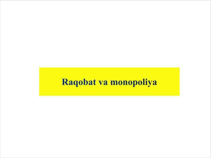 Raqobat va monopoliya 1