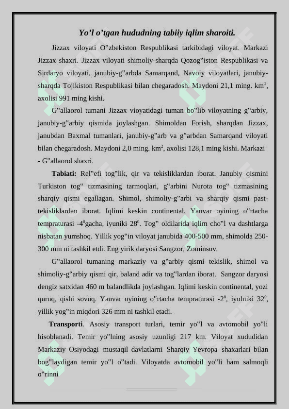 Jizzax viloyatidagi III-toifali 4P43 “M-39 Toshkent-Termiz avtomobil yo’lining Marjonbuloq qishlog’i. Zarmiton qishlog’i. Qo’shrabot qishlog’idan o’tgan avtomobil yo’lining 19-24 km qismini mukammal ta’mirlash”. 7