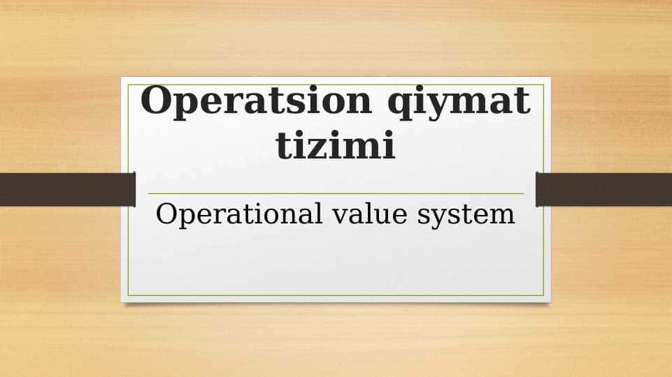operatsion qiymat tizimi 1