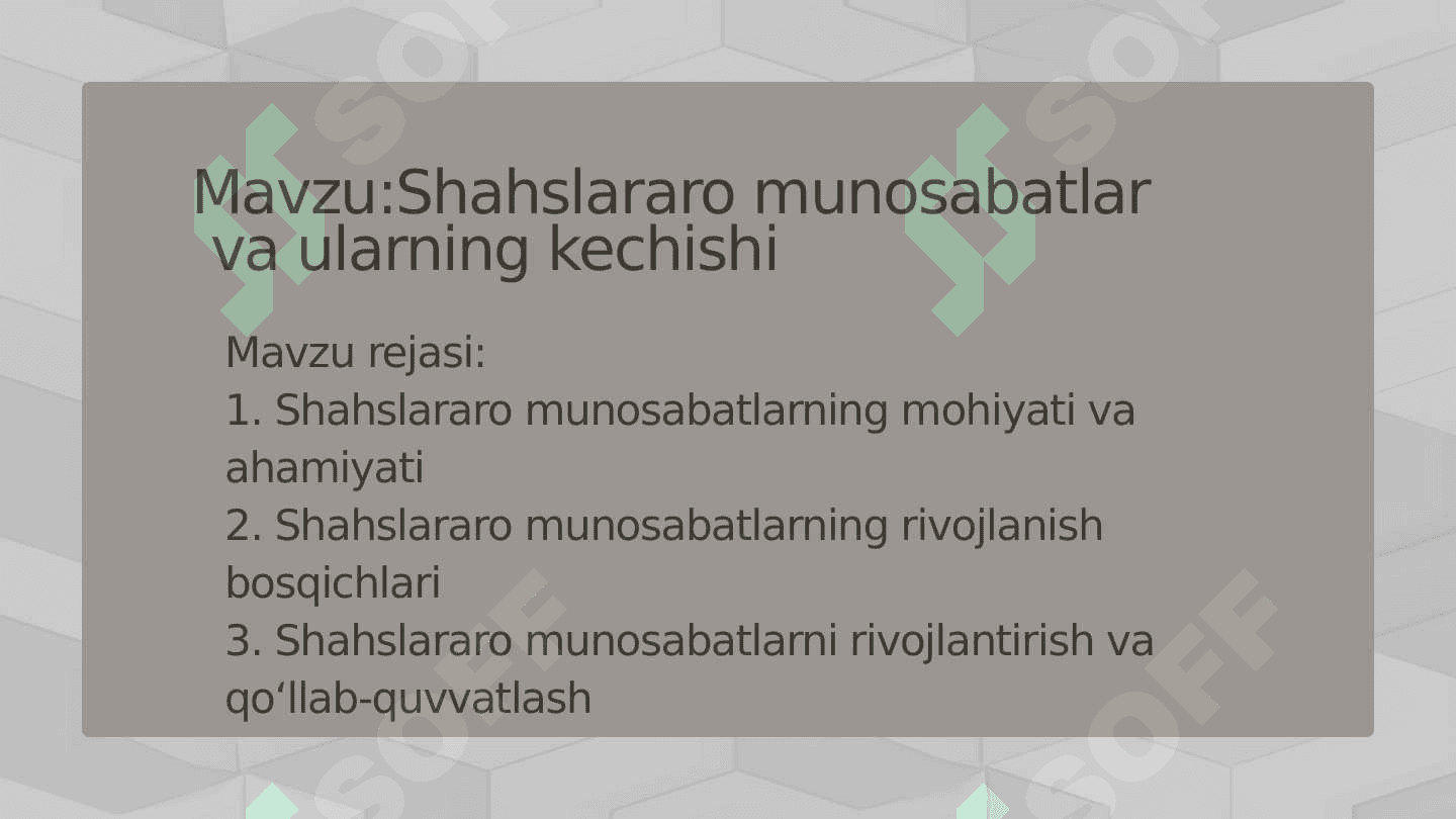 Mavzu:Shahslararo munosabatlar
 va ularning kechishi 2