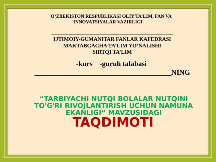 Tarbiyachi nutqi bolalar nutqini to'g'ri rivojlantirish uchun namuna ekanligi