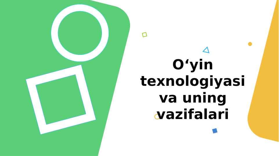 O‘yin texnologiyasi va uning vazifalari 1