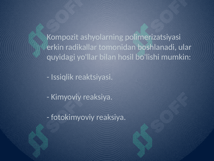 Kimyoviy va nur bilan qotuvchi kompozitlarning polimerizatsiya bosqichining o'ziga hos tomonlari. 2