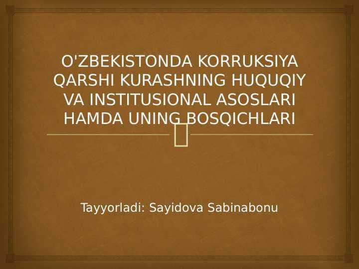 O'ZBEKISTONDA KORRUKSIYA QARSHI KURASHNING HUQUQIY VA INSTITUSIONAL ASOSLARI HAMDA UNING BOSQICHLARI