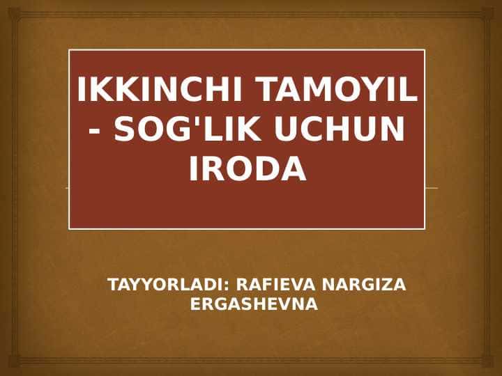 IKKINCHI TAMOYIL - SOG'LIK UCHUN IRODA