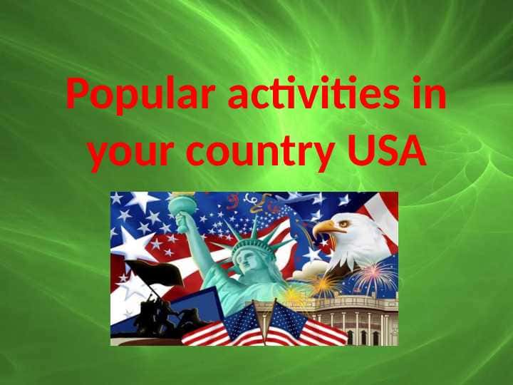 Popular activities in your country USA
