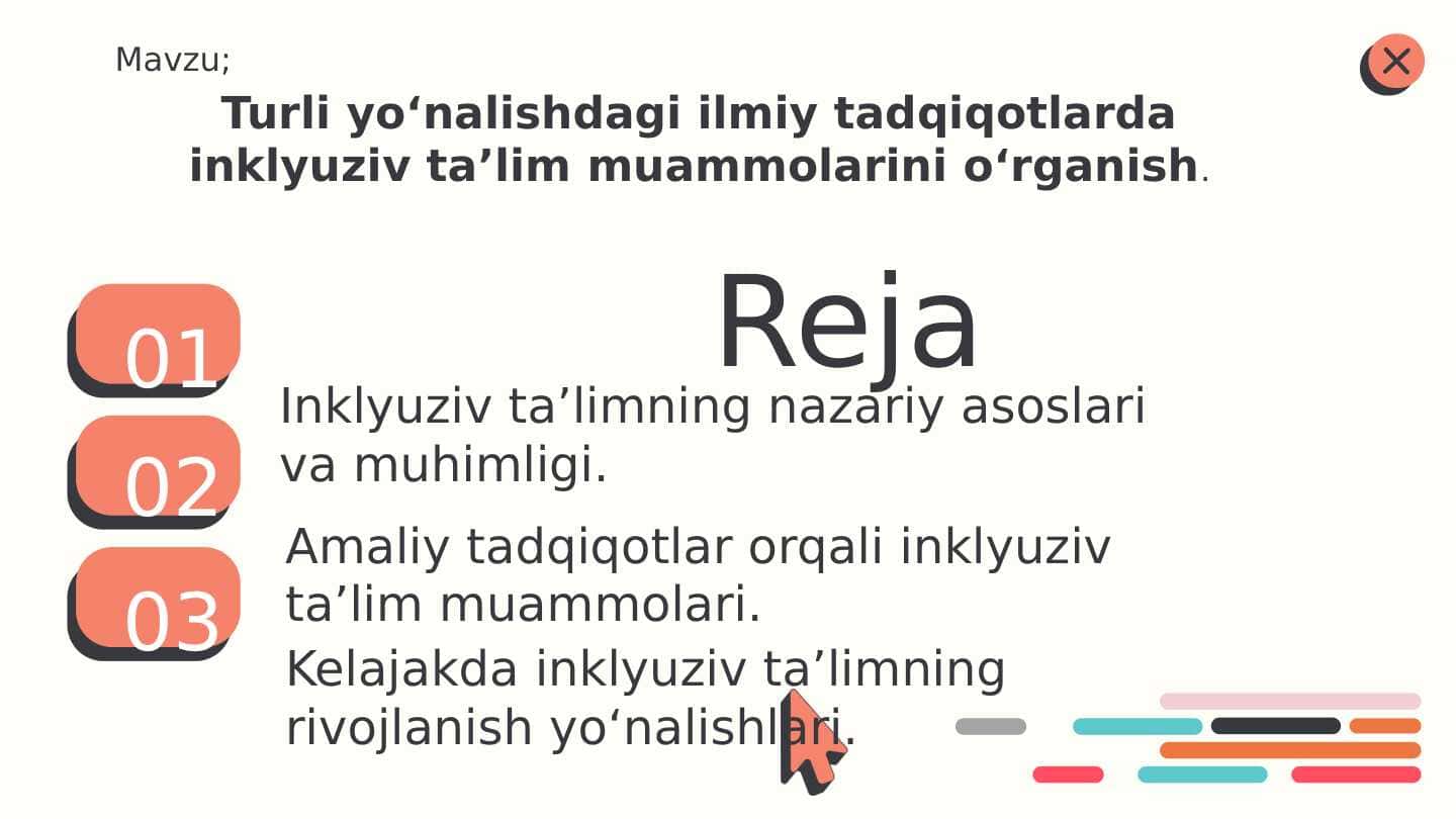 Turli yo‘nalishdagi ilmiy tadqiqotlarda inklyuziv ta’lim muammolarini o‘rganish.