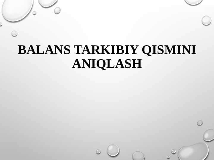 Balans tarkibiy qismini aniqlash 1