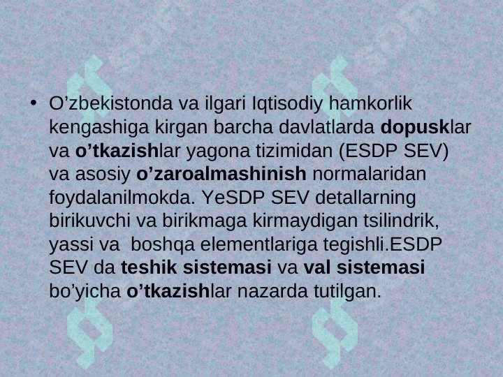 Dopusk va o’tkazishlar.O’zbekiston respublikasidayagona va dopusk va o’tkazishlar sistemasi 4