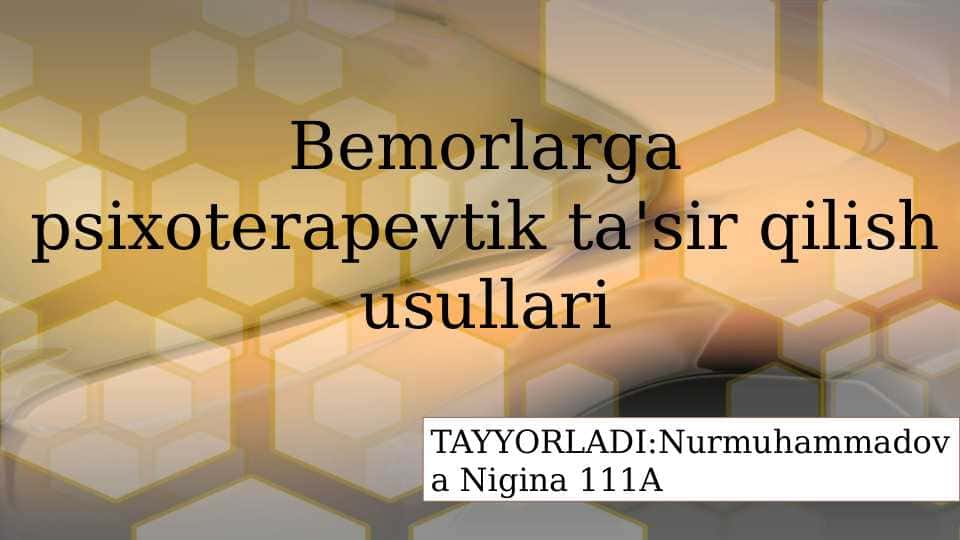 Bemorlarga psixoterapevtik ta'sir qilish usullari 1