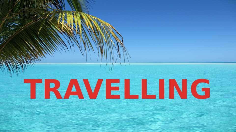 TRAVELLING