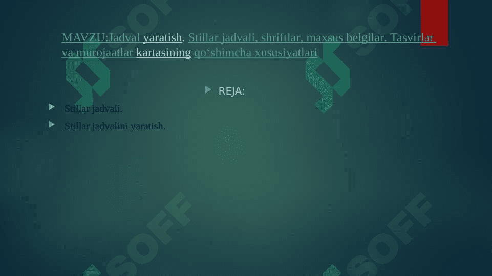Jadval yaratish. Stillar jadvali, shriftlar, maxsus belgilar. Tasvirlar va murojaatlar kartasining qo‘shimcha xususiyatlari 2