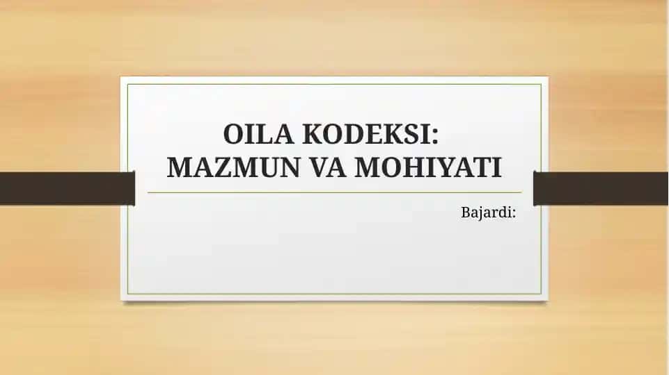 Oila kodeksi: Mazmun va mohiyati 1