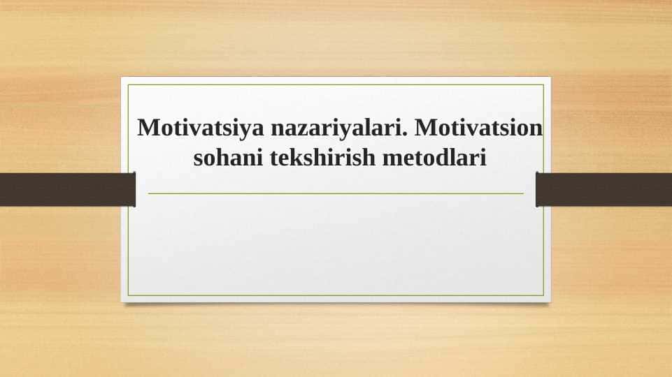 Motivatsiya nazariyasi 1