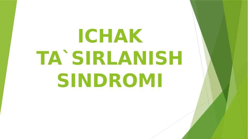 ICHAK TA'SIRLANISH SINDROMI 1