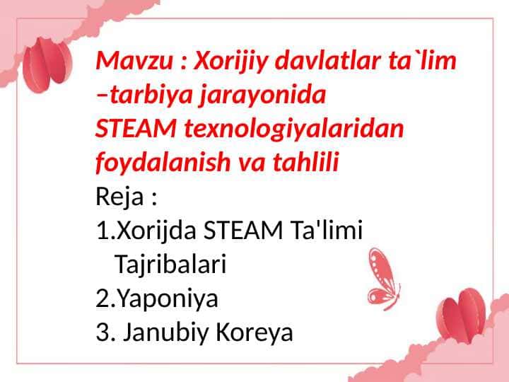 Xorijiy davlatlar ta`lim –tarbiya jarayonida STEAM texnologiyalaridan foydalanish va tahlili