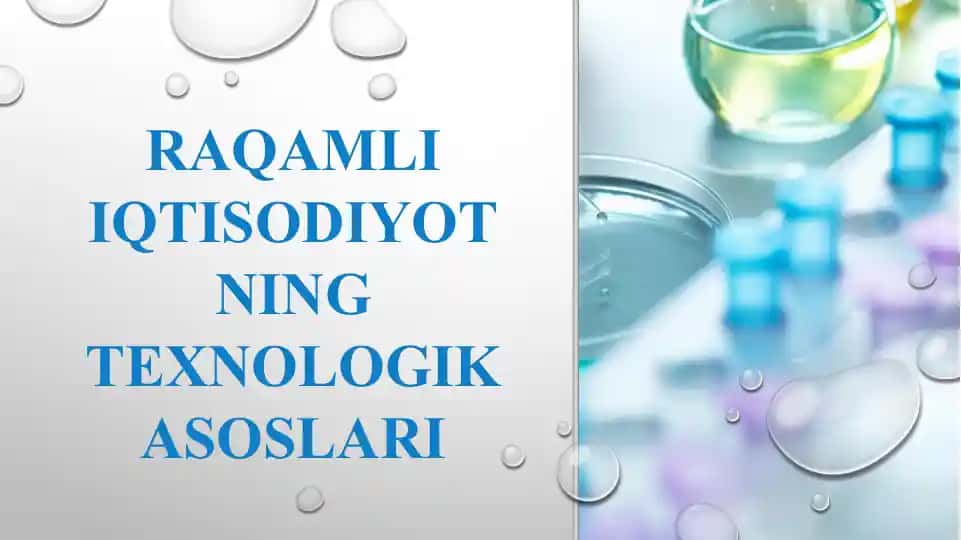 RAQAMLI IQTISODIYOTNING TEXNOLOGIK ASOSLARI