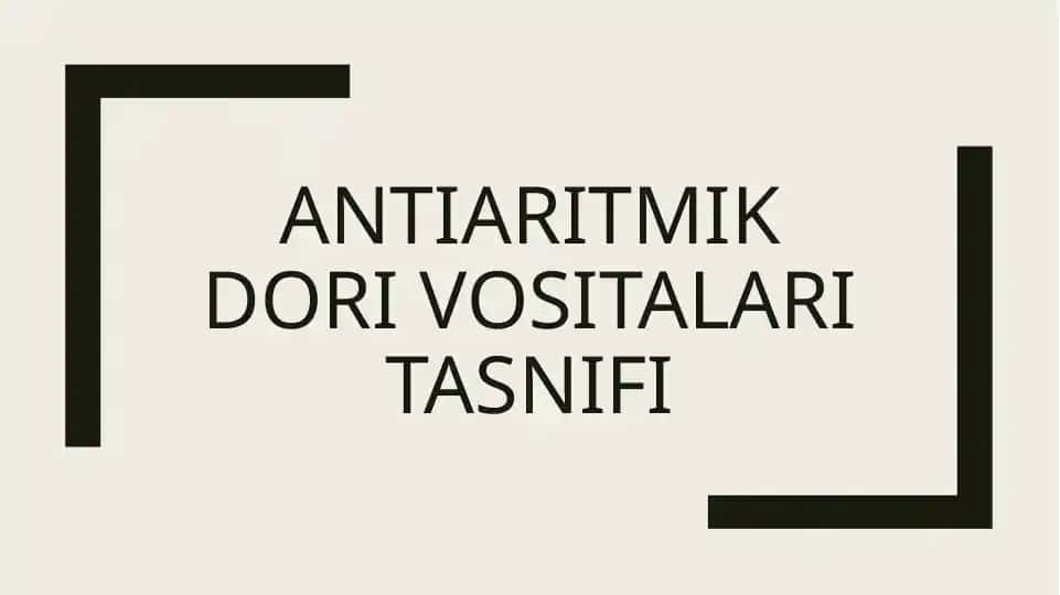 Antiaritmik dorivosi talar tasnifi 1
