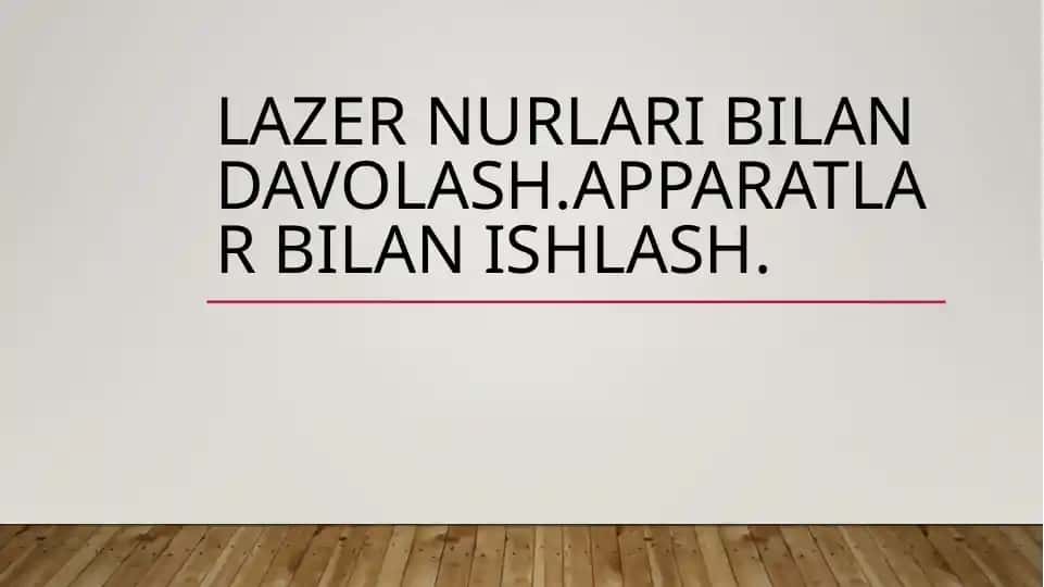 Lazer nurlari bilan davolash.Apparatlar bilan ishlash.