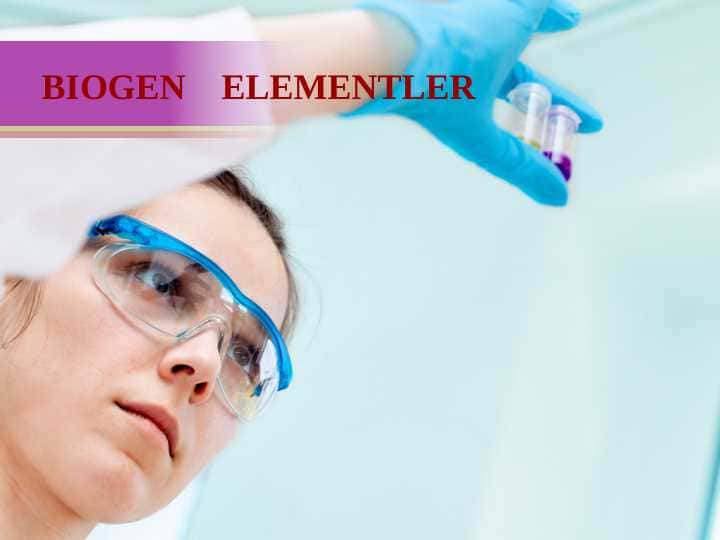 BIOGEN ELEMENTLAR.