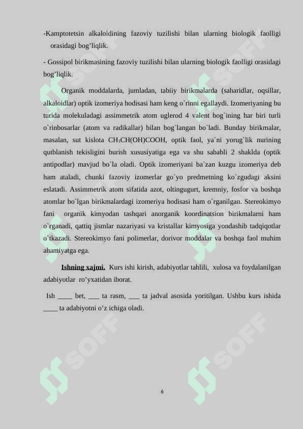 Birikmalarning fazoviy tuzilishi bilan ularning biologik faolligi  orasidagi bog’liqlik. 6