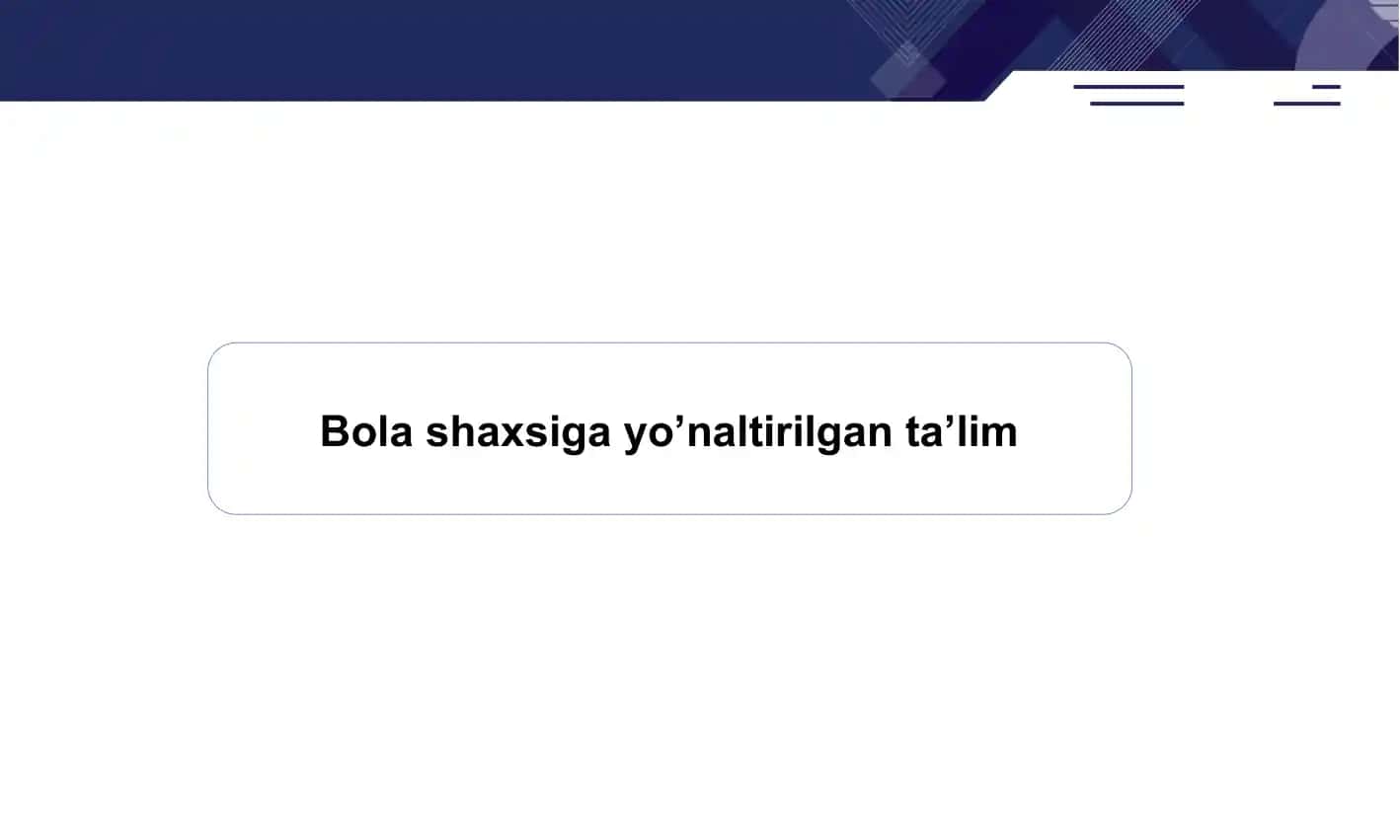 Bola shaxsiga yo’naltirilgan ta’lim 1
