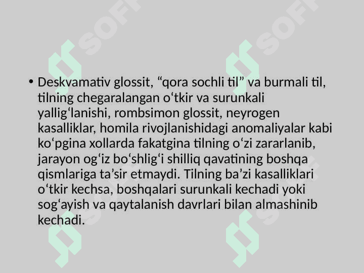 Bolalarda til kasalliklari (deskvamativ, rombsimon glossitlar, qat-qat burmali til, qora sochli til), ularni klinik belgilari, tashxis, davo. 3