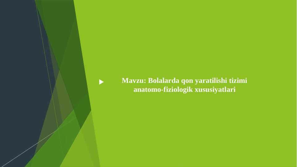 Bolalarda qon yaratilishi tizimi anatomo-fiziologik xususiyatlari