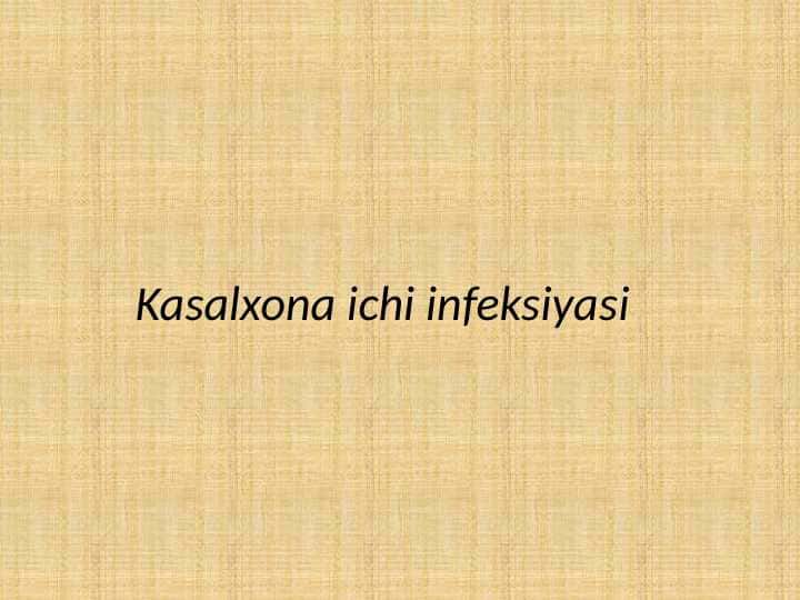 Kasalxona ichi infeksiyasi 1