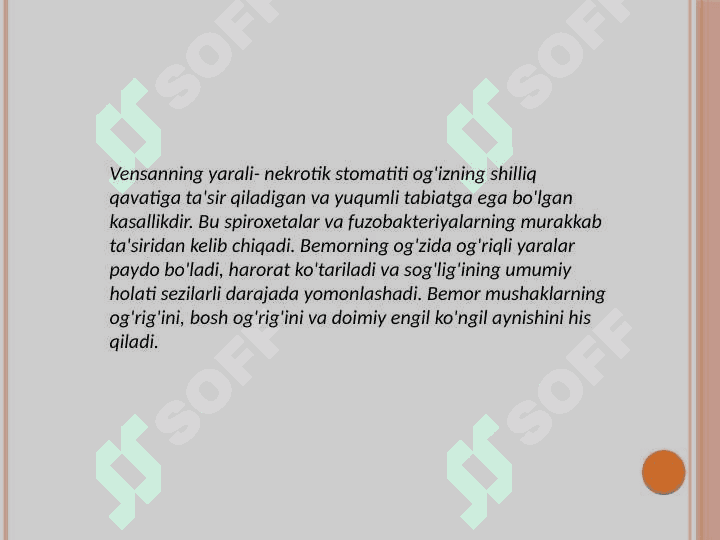 Vensan yarali-nekrotik stomatiti qo'zg'atuvchilari.Labarotor                                   tekshiruv usullari.Profilaktikasi 4