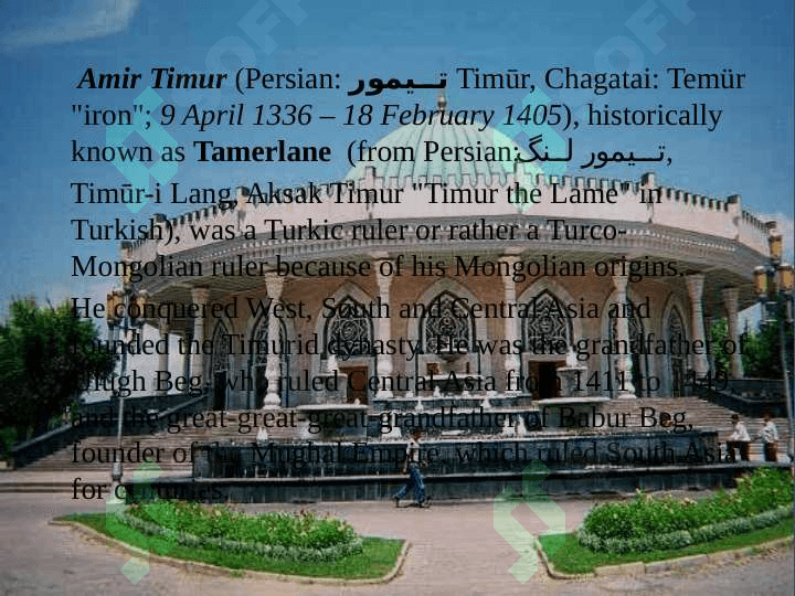 AMIR TIMURThe Timurid’s dynasty 2