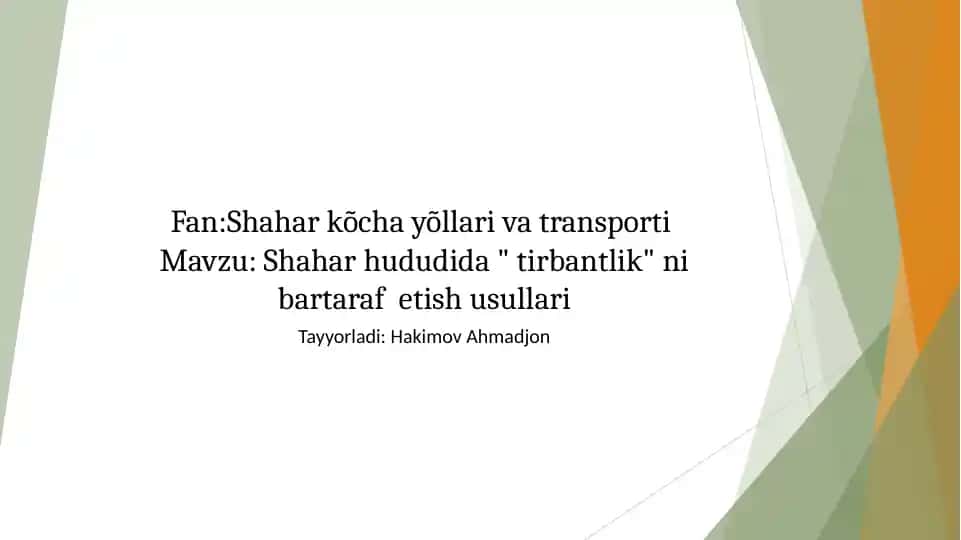 Shahar hududida tirbantlik ni bartaraf  etish usullari