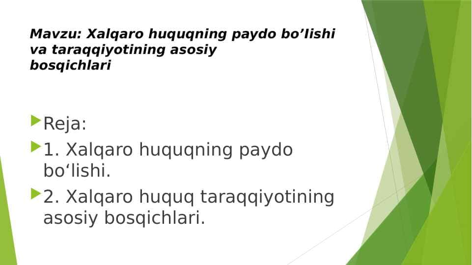 Xalqaro huquqning paydo bo’Iishi va taraqqiyotining asosiy bosqichlari 1