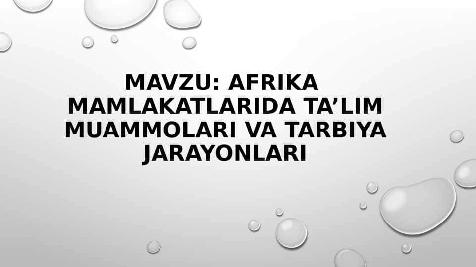 Afrika  mamlakatlarida ta’lim muammolari va tarbiya jarayonlari