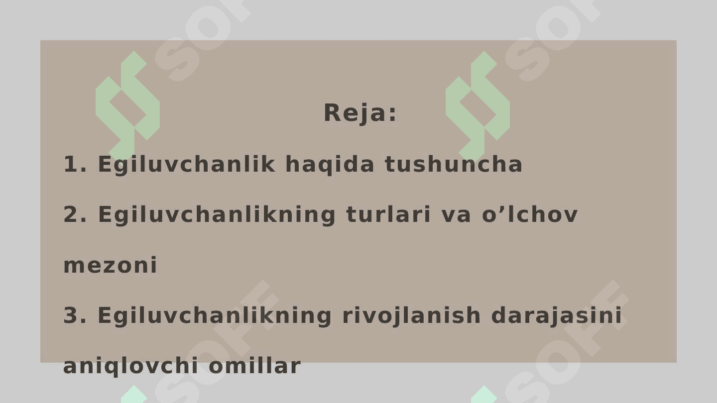 Mavzu: Egiluvchanlikning rivojlanish darajasini aniqlovchi omllar 2