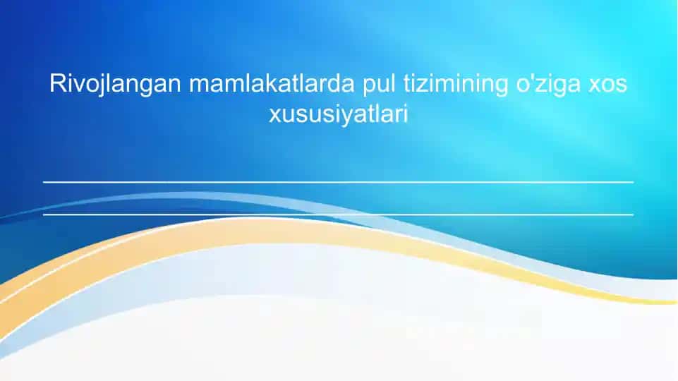 Rivojlangan mamlakatlarda pul tizimining oziga xos xususiyatlari