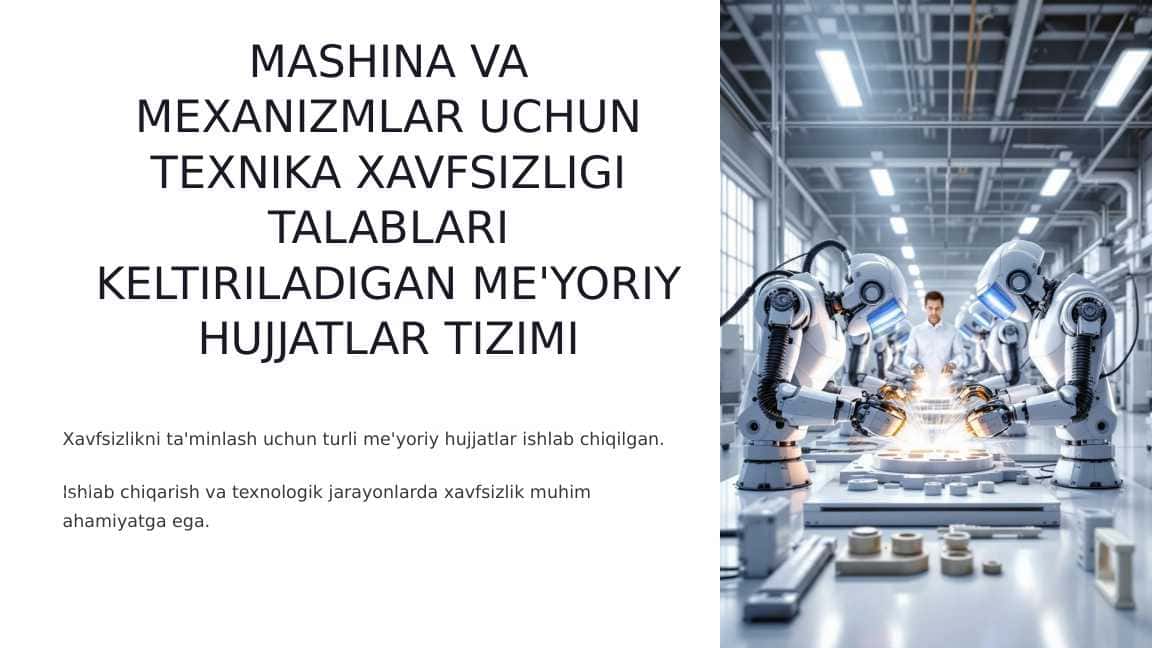 MASHINA VA MEXANIZMLAR UCHUN TEXNIKA XAVFSIZLIGI TALABLARI KELTIRILADIGAN ME'YORIY HUJJATLAR TIZIMI