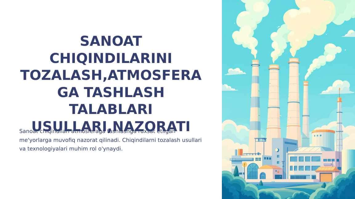 SANOAT CHIQINDILARINI TOZALASH,ATMOSFERAGA TASHLASH TALABLARI USULLARI,NAZORATI 1
