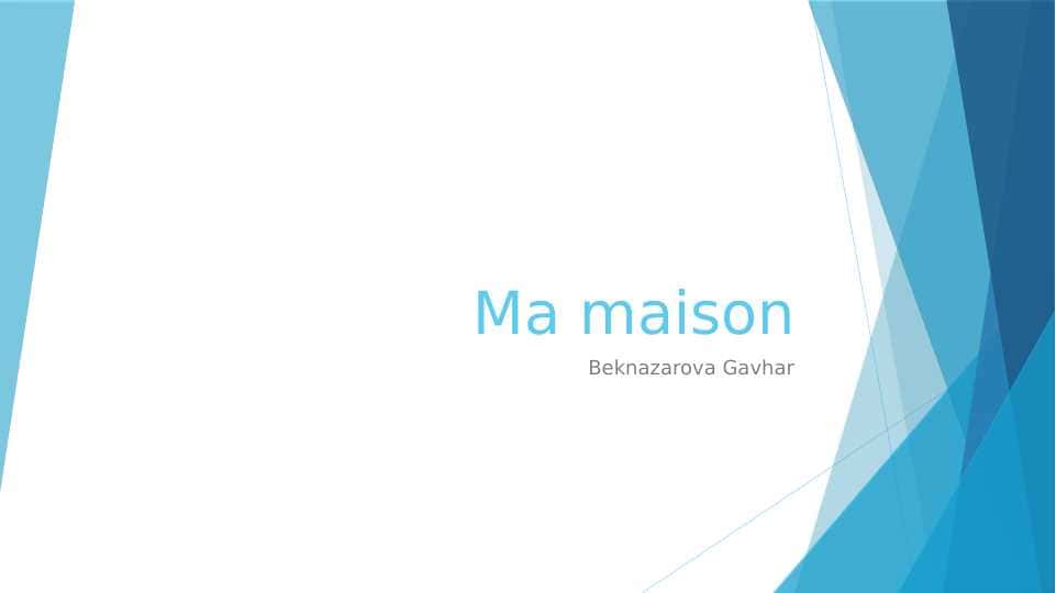 Ma maison 1