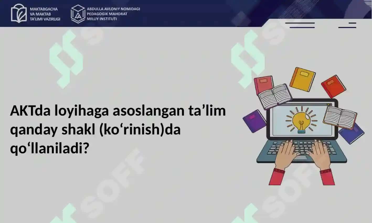 O`qitishda loyihaga va muammoga asoslangan 6